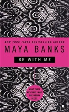 Maya Banks - Be With Me