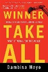 Dambisa Moyo, Dambisa F. Moyo - Winner Take All