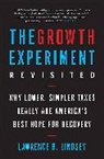 Lawrence Lindsey, Lawrence B. Lindsey, Lawrence E. Lindsey - Growth Experiment Revisited