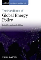 Goldthau, A Goldthau, Andreas Goldthau, Andreas (Central European University Goldthau, Goldthau Andreas, Andrea Goldthau... - Handbook of Global Energy Policy