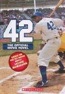 Aaron Rosenberg - 42: The True Story of Jackie Robinson