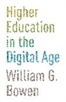William G Bowen, William G. Bowen, Bowen William G. - Higher Education in the Digital Age