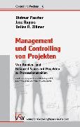 Alfre Blazek, Alfred Blazek, Dietma Pascher, Dietmar Pascher, Jens Ropers, … - Management und Controlling von Projekten Von Kunden- und Balanced-Scorecard-Projekten zu Prozesskennzahlen