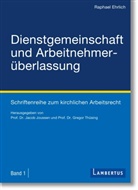 Raphael Ehrlich, Jaco Joussen, Jacob Joussen, Jaco Joussen (Prof. Dr.), Thüsing, Thüsing... - Dienstgemeinschaft und Arbeitnehmerüberlassung