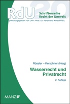 Ferdinand Kerschner, Herbert Rössler - Wasserrecht und Privatrecht (f. Österreich)
