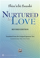ichi, Shin&amp;apos Suzuki, Shinichi Suzuki, Shin'ichi Suzuki - Nurtured by Love