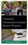 Terrell L. Strayhorn, Terrell Lamont Strayhorn, Strayhorn Terrell L. - Theoretical Frameworks in College Student Research
