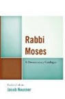 Jacob Neusner, Jacob (Research Professor of Religion and Neusner, Jacob (Research Professor of Religion and Theology Neusner - Rabbi Moses