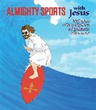 Sam Stall, Jason Kayser - Almighty Sports With Jesus