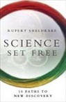 Rupert Sheldrake - Science Set Free
