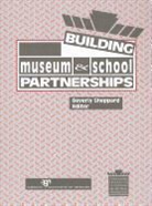 Beverly Sheppard - Building Museum and School Partnerships