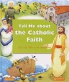 Various Authors, Not Available (NA), Various - Tell Me About the Catholic Faith