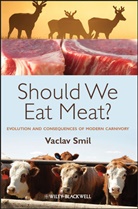 Smil, Vaclav Smil - Should We Eat Meat?