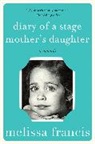 Melissa Francis - Diary of a Stage Mother's Daughter