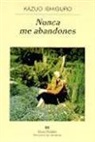 Kazuo Ishiguro - Nunca me abandones