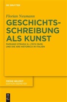 Florian Neumann - Geschichtsschreibung als Kunst
