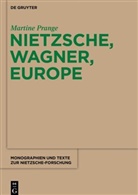 Martine Prange - Nietzsche, Wagner, Europe