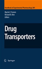 B Kim, B Kim, Marti F Fromm, Martin F Fromm, Martin F. Fromm, Richard B. Kim - Drug Transporters