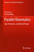 Xin-Ju Liu, Xin-Jun Liu, Jinsong Wang - Parallel Kinematics