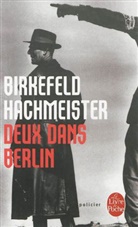 Richard Birkefeld, Richard (1951-....) Birkefeld, Birkefeld-r+hachmeis, Georges Sturm, Göran Hachmeister, Goran Hachmeister... - Deux dans Berlin