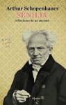 Arthur Schopenhauer - Senilia : reflexiones de un anciano