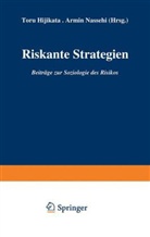 Tor Hijikata, Toru Hijikata, Nassehi, Nassehi, Armin Nassehi - Riskante Strategien