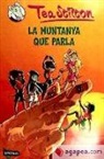 Tea Stilton - La muntanya que parla