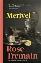 Rose Tremain - Merivel