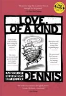Felix Dennis, Dennis Felix - Love, of a Kind