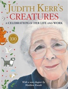 Judith Kerr, Kerr Judith - Judith Kerr's Creatures: a Celebration of the Life and Work