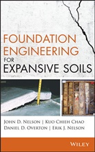 Geoff K. Chao, Kuo Chie Chao, Kuo Chieh Chao, Kuo Chieh Nelson Chao, Chao Kuo Chieh, Erik J Nelson... - Foundation Engineering for Expansive Soils