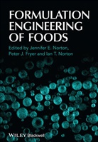 Peter Fryer, Peter (Professor of Chemical Engineering At Fryer, Ian T. Norton, Ian T. Fryer Norton, J. Norton, Je Norton... - Formulation Engineering of Foods