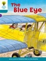Roderick Hunt, Hunt Roderick, Oxford Reading Tree, Alex Brychta - Oxford Reading Tree: Level 9: More Stories A: The Blue Eye