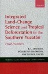 B. L. Geoghegan Turner, B.l. Geoghegan Turner, TURNER B GEOGHEGAN JACQUELINE, B. L. (Higgins Professor of Environment Turner II, David R. Foster, David R. (Director of the Harvard Forest Foster... - Integrated Land Change Science Tropical Deforestation in Southern