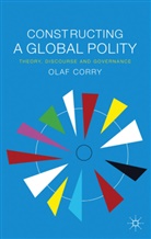 Olaf Corry, T. Corry, Thomas Olaf Corry, CORRY T - Constructing a Global Polity