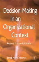 J Rosanas, J. Rosanas, Josep Maria Rosanas, ROSANAS J - Decision-Making in an Organizational Context