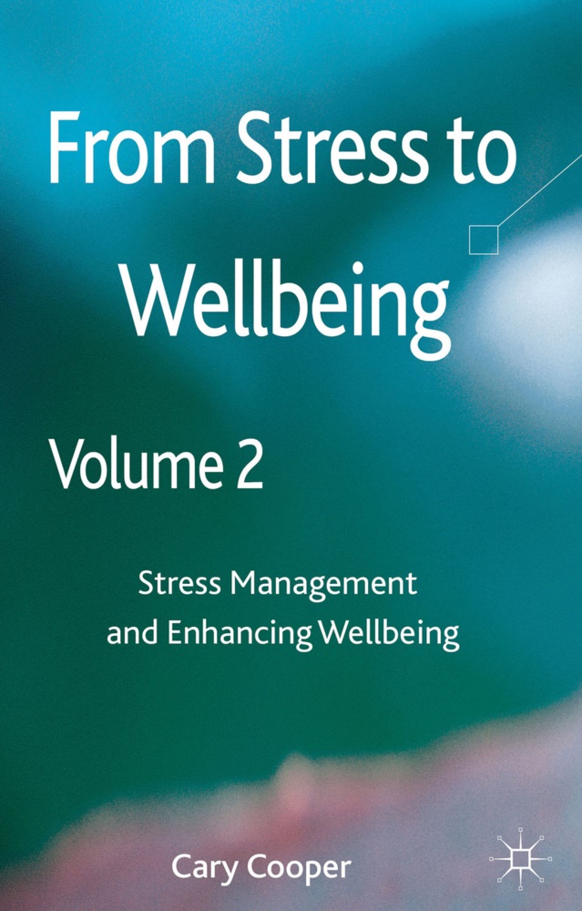 Cary L. Cooper, COOPER CARY L, Cooper, C Cooper, C. Cooper, … - From Stress to Wellbeing Stress Management and Enhancing Wellbeing