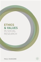 Paul Ransome, Ransome Paul - Ethics and Values in Social Research