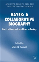 Robert Leeson, LEESON ROBERT, Leeson, R Leeson, R. Leeson, Robert Leeson - Hayek: A Collaborative Biography