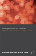 Michelle Addison, Yvett Taylor, Yvette Taylor, Yvette Addison Taylor, TAYLOR YVETTE ADDISON MICHELLE, Addison... - Queer Presences and Absences