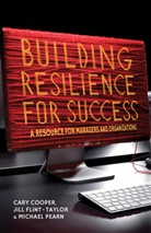 C Cooper, C. Cooper, Cary Cooper, Cary L. Cooper, Cary L. Flint-Taylor Cooper, COOPER CARY FLINT TAYLOR JILL... - Building Resilience for Success