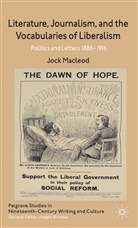 J Macleod, J. MacLeod, Jock Macleod, MACLEOD JOCK - Literature, Journalism, and the Vocabularies of Liberalism