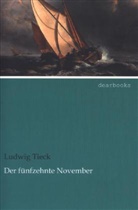 Ludwig Tieck - Der fünfzehnte November