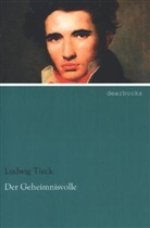Ludwig Tieck - Der Geheimnisvolle