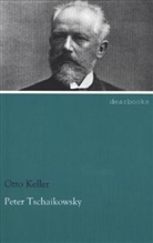 Otto Keller - Peter Tschaikowsky