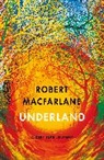 Robert Macfarlane, Macfarlane Robert - Underland