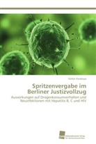 Stefan Karakaya - Spritzenvergabe im Berliner Justizvollzug