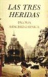 Sánchez-Garnica, Paloma Sánchez-Garnica - Las tres heridas