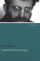 Erich Mühsam - Unpolitische Erinnerungen