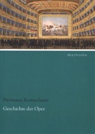Hermann Kretzschmar - Geschichte der Oper